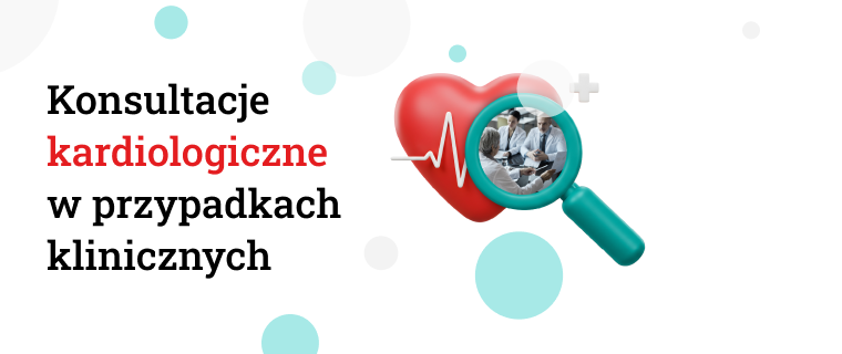 Konferencja Konsultacje kardiologiczne w przypadkach klinicznych - 13 grudnia 2025
